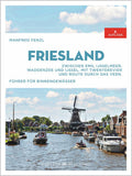 Friesland - mellom Ems, IJsselmeer, Waddenzee og IJssel guidebok for båtturer